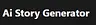 Logo of AI Story Generator ai-platform Logo of AI Story Generator ai-platform